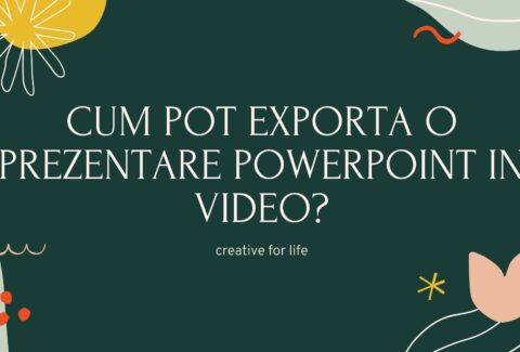 Cum pot exporta o prezentare powerpoint in video?
